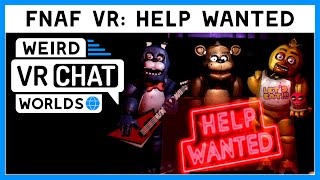 Five Nights at Freddy's: Help Wanted - Weird VRChat Worlds