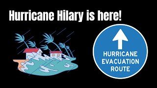 Hurricane Hilary to cause Flooding, Extreme Winds!