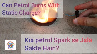 Can we burn Petrol by sparker?