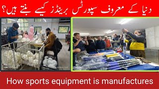 Making of popular  sports  brands  equipments in Sialkot