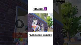 Hai na pure😈 #shorts #bgmi #pubgmobile #pubg #youtubeshorts #gaming #trendingshorts #mobilegame