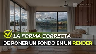 La forma correcta de poner un fondo en un render