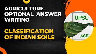 Classification of Indian Soils | Agriculture Optional Answer Writing Practice | UPSC