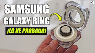 LOS HE PROBADO!🔥Samsung GALAXY RING: Lo que ME GUSTA y NO