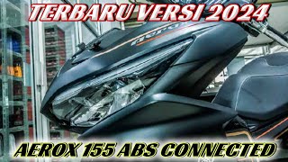 YAMAHA NEW AEROX 155 CC TIPE ABS 2024|WARNA BLACK GOLD.