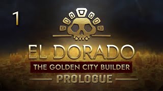 Let's Play El Dorado: The Golden City Builder - Prologue - 1