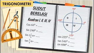 TRIGONOMETRI (3): SUDUT BERELASI / RELASI SUDUT. NILAI SIN COS TAN DI KUADRAN I, II, III, IV