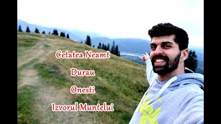 Cetatea Neamt, Durau, Onesti