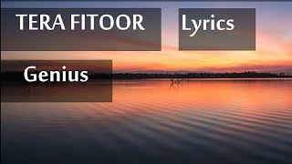 Tera Fitoor (lyrics) - Genius || Arijit Singh || Himesh Rashmmiaya.