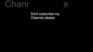 Dont subscribe my channel | #shorts #viral #shortsvideo