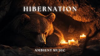 HIBERNATION AMBIENT MUSIC  - Music for Sleep and Relaxation