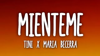 TINI, Maria Becerra - Miénteme (Letra/Lyrics)