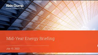 Akin Gump Mid Year Energy Briefing