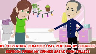 【OSA】My Stepfather Demanded I Pay Rent for My Childhood Bedroom During My Summer Break from College