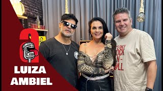 LUIZA AMBIEL REVELA OS BASTIDORES DA FAMA - Atribulados #06