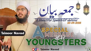 Jummah Bayan | Message for YOUNGSTERS | Taimoor Naveed bayan in Jalalpur Jattan Gujrat