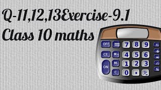 Q-11,12,13 Exercise-9.1 Class 10 Maths#class10mathschapter9 #class10