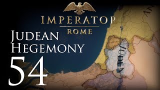 Imperator: Rome | Judean Hegemony | Episode 54