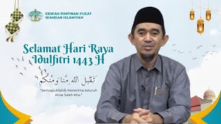 SELAMAT HARI RAYA IDULFITRI 1443 H | Ust. Dr. H. Rahmat Abd Rahman, Lc., M.A.