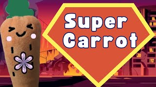 Super Carrot | Super Hero Story | Plushy Kids