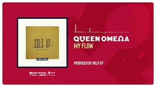 My Flow - Queen Omega [Official Audio]