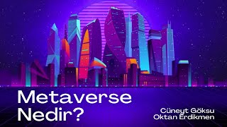 Metaverse nedir? Arsa almalı mıyız? - Cüneyt Göksu ve Oktan Erdikmen