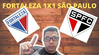 FORTALEZA 1X1 SÃO PAULO PELO CAMPEONATO BRASILEIRO, ANÁLISE E NOTAS