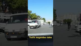 trafik magandası daha