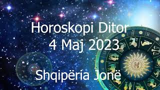 Horoskopi Ditor e Enjte 4 Maj 2023 #ShqiperiaJone