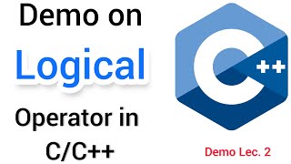 #Logical Operators | Demo on Logical Operators in C/C++ | C/C++ |All Operators in C/C++