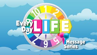 Everyday Life | Sunday, October 20, 2024 | 9:00 a.m Sanctuary