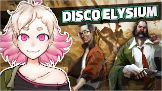 [DISCO ELYSIUM] Dying days of disco. [EN/RUVtuber]