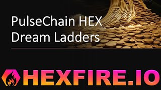 PulseChain HEX Dream Ladders