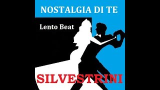 NOSTALGIA DI TE -  lento beat di G.Silvestrini