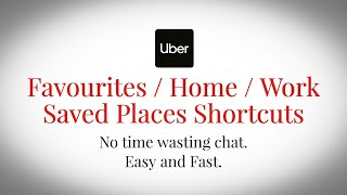 Uber App: Edit or Save New Places, Favourites, Home, Work Destination & Pickup Locations Shortcuts