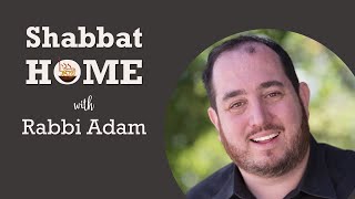 ShabbatHOME with Rabbi Adam | October 27, 2023 at 6:00 PM PT