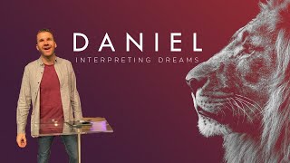 How To Interpret Dreams | Daniel 2 | Eric Wade