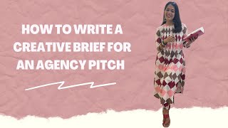 Writing a creative brief for an agency pitch | Step-by-step details