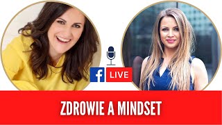 Zdrowie a Mindset -  rozmowa z Małgorzatą Sojką