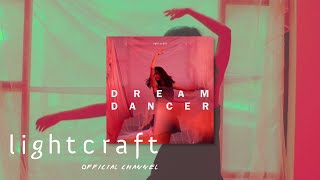 lightcraft – Dream Dancer (Official Audio)