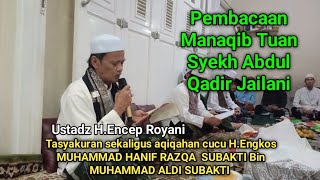 Pembacaan Manaqib Tuan Syekh Abdul Qadir Jailani - Ustadz H.Encep Royani