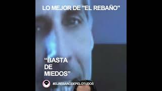 "BASTA DE MIEDOS"