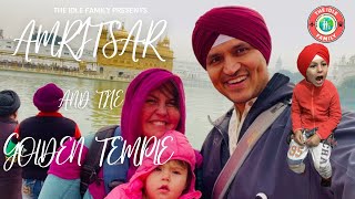 THE GOLDEN TEMPLE with kids! Amazing Amritsar food and SITES!