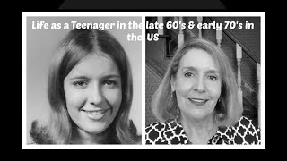 Life as a Teenager in the late 1960s & early 1970s - in the U.S.