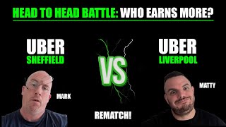 Uber Liverpool vs Uber Sheffield | Rematch that Mark really wanted... Who earns more?