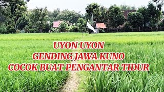 GENDING JAWA KLASIK  ENAK DIDENGAR COCOK BUAT PENGANTAR BOBOK SIANG.