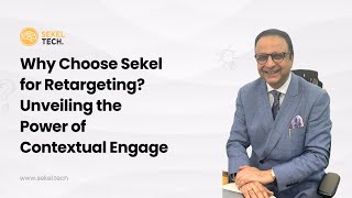 Why Choose Sekel for Retargeting? Unveiling the Power of Contextual Engage