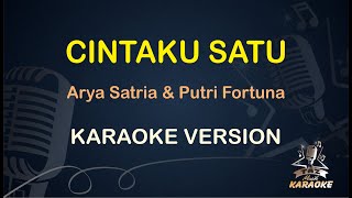 CINTAKU SATU KARAOKE || Arya Satria & Putri Fortuna ( Karaoke ) Dangdut || Koplo HD Audio