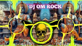 DJ OM ROCK RAM MANDIR KI HAI BAARI SONG REMIX FULL REGGEATION VIBRATION DAILOGE MIX  #ayodhya