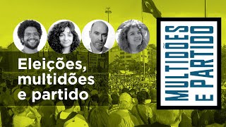 Eleições, multidões e partido | Jones Manoel, Juliane Furno e Vladimir Safatle